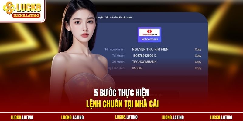 5 bước thực hiện lệnh chuẩn tại nhà cái