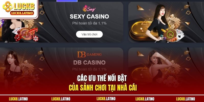 Các ưu thế nổi bật của sảnh chơi tại nhà cái
