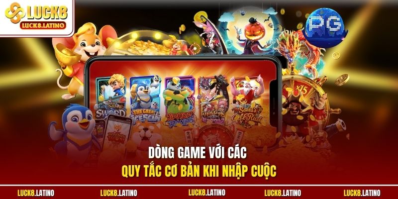 Dòng game với các quy tắc cơ bản khi nhập cuộc