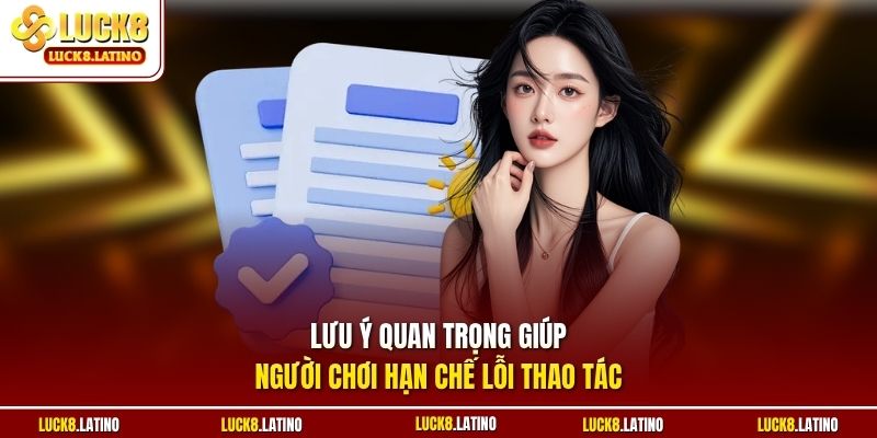 Lưu ý quan trọng giúp người chơi hạn chế lỗi thao tác