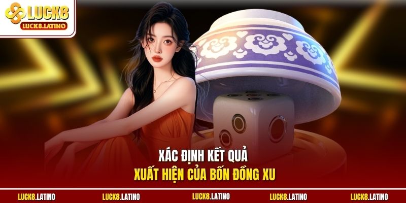 Xác định kết quả xuất hiện của bốn đồng xu